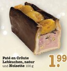 Aktuelles Paté en Croûte Lebkuchen, natur und Noisette Angebot bei E center in Mannheim ab 1,99 €