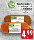 Brahausgulasch im Angebot bei EDEKA in Krefeld Brahausgulasch Angebote von EDEKA Küche bei EDEKA Krefeld für 4,99 €