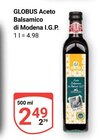 Aktuelle Essig Angebote bei GLOBUS in Duisburg Aktuelles Aceto Balsamico di Modena I.G.P. Angebot bei GLOBUS in Duisburg ab 2,49 €