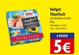 Hofgut Thunfisch Angebote bei famila Nordost Langenhagen für 5,00 €
