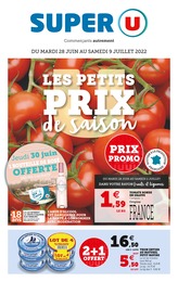 Catalogue Super U à Épinal, avec 48 pages Prospectus Super U à Épinal, "Les petits prix de saison", 48 pages, 28/06/2022 - 09/07/2022