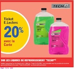 20% avec la Carte Ticket E.LECLERC sur les liquides de refroidissement "TECH9" - TECH9 - E.Leclerc à Rueil-Malmaison 20% avec la Carte Ticket E.LECLERC sur les liquides de refroidissement "TECH9" - TECH9 en promo chez E.Leclerc Rueil-Malmaison