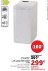 Lave-linge top 7 kg - Candy - Hyper U à Gex Lave-linge top 7 kg - Candy en promo chez Hyper U Gex à 299,00 €