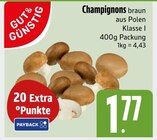 Champignons braun von Gut & Günstig im aktuellen EDEKA Prospekt für 1,77 €
