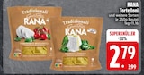 Tortelloni im EDEKA Prospekt Tortelloni von RANA im aktuellen EDEKA Prospekt für 2,79 €
