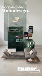 Der aktuelle Polstermöbel Fischer Prospekt Der aktuelle Polstermöbel Fischer Prospekt Exklusives Wohndesign.