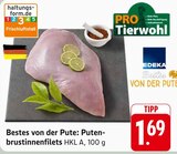 Aktuelle Pute Angebote bei EDEKA in Freiburg (Breisgau) Aktuelles Bestes von der Pute: Putenbrustinnenfilets Angebot bei EDEKA in Freiburg (Breisgau) ab 1,69 €