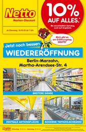 Netto Marken-Discount Prospekt für Berlin: "Wiedereröffnung - 10% AUF ALLES.", 6 Seiten, 18.03.2025 - 22.03.2025