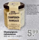 Champignon-rahmsauce Angebote von H. Wohlfahrt bei E center Heidelberg für 5,99 €