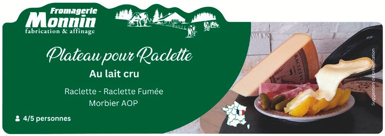 FROMAGERIE MONNIN Plateau pour Raclette