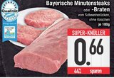 Bayerische Minutensteaks Angebote bei EDEKA Augsburg für 0,66 €