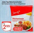 Hähnchenschenkel von Jeden Tag für 2,99 € bei GLOBUS im Angebot Hähnchenschenkel von Jeden Tag im aktuellen GLOBUS Prospekt