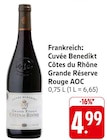 Cuvée Benedikt Côtes du Rhône Grande Réserve Rouge AOC im Angebot bei E center in Freiburg Cuvée Benedikt Côtes du Rhône Grande Réserve Rouge AOC Angebote bei E center Freiburg für 4,99 €