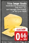 Junger Gouda bei EDEKA im Prospekt "" für 0,66 €