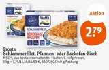 Aktuelles Schlemmerfilet, Pfannen- oder Backofen-Fisch Angebot bei tegut in Ludwigshafen (Rhein) ab 2,79 €