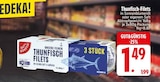 Thunfisch-Filets Angebote von Gut & Günstig bei EDEKA Ingolstadt für 1,49 €