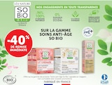 -40% de remise immédiate sur la gamme soins anti-âge SO BIO à Super U dans Cinq-Mars-la-Pile