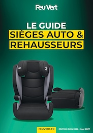 Prospectus Garages & Automobile Feu Vert en cours, LE GUIDE SIÈGES AUTO ET REHAUSSEURS, 8 pages, 13/04/2026 - 31/12/2026 Catalogue Garages & Automobile Feu Vert en cours à Louveciennes et alentours, LE GUIDE SIÈGES AUTO ET REHAUSSEURS, 8 pages, 13/04/2026 - 31/12/2026