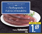 Frische Kalbsleber im EDEKA Prospekt Frische Kalbsleber von Südbayerische Fleischwaren im aktuellen EDEKA Prospekt für 1,69 €