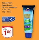 Aktuelles Kaviar Creme Dill Angebot bei GLOBUS in Bochum ab 1,00 €