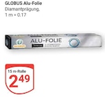 GLOBUS - Alu-Folie Angebot im Prospekt Alu-Folie bei GLOBUS im Prospekt "" für 2,49 €