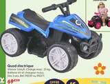 Quad électrique en promo chez La Grande Récré Cannes à 69,99 €