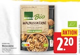 Walnusskerne von EDEKA Bio für 2,20 € bei E center im Angebot Walnusskerne von EDEKA Bio im aktuellen E center Prospekt