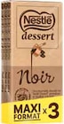 TABLETTE DE CHOCOLAT NOIR - NESTLÉ DESSERT en promo chez Intermarché Aurillac à 4,05 €