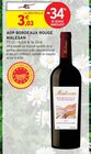 Intermarché Villette-de-Vienne - Promo AOP Bordeaux Rouge Promo AOP Bordeaux Rouge à 3,03 € dans le catalogue Intermarché à Villette-de-Vienne