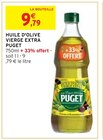Huile d'olive vierge extra - Puget - Intermarché à Massy Huile d'olive vierge extra - Puget en promo chez Intermarché Massy à 9,79 €