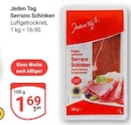 Serrano Schinken im Angebot bei GLOBUS in Ludwigshafen Serrano Schinken Angebote von Jeden Tag bei GLOBUS Ludwigshafen für 1,69 €