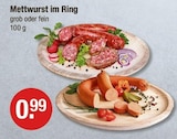 Mettwurst im Ring grob oder fein im V-Markt Prospekt Mettwurst im Ring grob oder fein von im aktuellen V-Markt Prospekt für 0,99 €