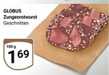 Zungenrotwurst Angebote von Globus bei GLOBUS Trier für 1,69 €