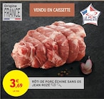 Rôti de porc échine sans os - Jean Rozé dans le catalogue Intermarché Super