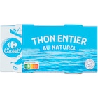 Thon entier au naturel - CARREFOUR CLASSIC' en promo chez Carrefour Lens à 3,34 €