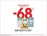 -68% remise immédiate sur le 2ème sur tout TIC TAC à Intermarché Express dans Le Plessis-Pâte
