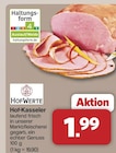 Hof-Kasseler von HofWerke für 1,99 € bei famila Nordwest im Angebot Hof-Kasseler von HofWerke im aktuellen famila Nordwest Prospekt