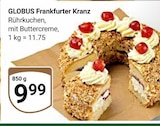 Aktuelles Frankfurter Kranz Angebot bei GLOBUS in Koblenz ab 9,99 €