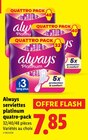 Serviettes platinum quatro-pack - Always en promo chez Lidl Serviettes platinum quatro-pack - Always dans le catalogue Lidl