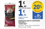 Chorizo de qualité supérieure pur porc - Saint Azay dans le catalogue E.Leclerc