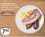Aktuelles Schlachtfest Angebot bei GLOBUS in Saarbrücken ab 7,90 €