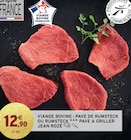 Pavé de rumsteck ou rumsteck pavé à griller - Jean Rozé en promo chez Intermarché Lyon à 12,90 €