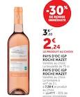 Pays d'Oc IGP - Roche Mazet - Super U à Marmande Pays d'Oc IGP - Roche Mazet en promo chez Super U Marmande à 2,24 €