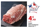 Porc rôti d'épaule sans os en promo chez Super U Nancy à 4,49 €