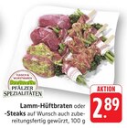 Lamm-Hüftbraten Angebote von Pfälzer Spezialitäten bei EDEKA Pirmasens für 2,89 €