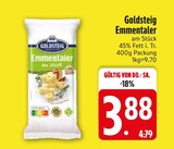 Emmentaler von Goldsteig im aktuellen EDEKA Prospekt für 3,88 €