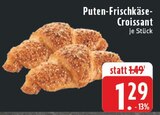 Aktuelle Pute Angebote bei E center in Bottrop Aktuelles Puten-Frischkäse-Croissant Angebot bei E center in Bottrop ab 1,29 €