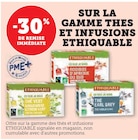 Super U Nalzen - Promo -30% De remise immédiate sur la gamme des thés et infusions Ethiquable Promo -30% De remise immédiate sur la gamme des thés et infusions Ethiquable à dans le catalogue Super U à Nalzen