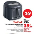 Friteuse à huile Uno - Tefal - Super U à Metz Friteuse à huile Uno - Tefal en promo chez Super U Metz à 39,99 €