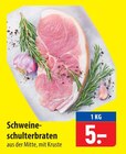 Schweineschulterbraten im Angebot bei famila Nordost in Falkensee Schweineschulterbraten Angebote bei famila Nordost Falkensee für 5,00 €